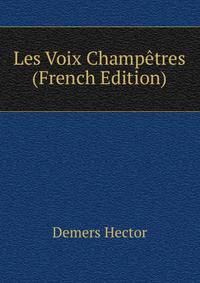 Les Voix Champetres (French Edition)
