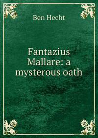 Fantazius Mallare: a mysterous oath