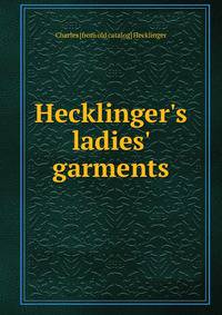 Hecklinger's ladies' garments