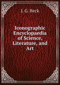 Iconographic Encyclopaedia of Science, Literature, and Art