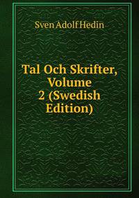 Tal Och Skrifter, Volume 2 (Swedish Edition)