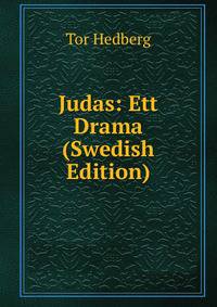 Judas: Ett Drama (Swedish Edition)