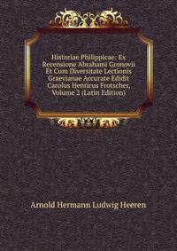 Historiae Philippicae: Ex Recensione Abrahami Gronovii Et Cum Diversitate Lectionis Graevianae Accurate Edidit Carolus Henricus Frotscher, Volume 2 (Latin Edition)