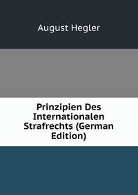 Prinzipien Des Internationalen Strafrechts (German Edition)