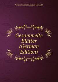 Gesammelte Blatter (German Edition)