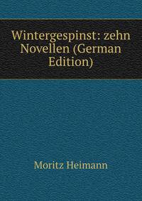 Wintergespinst: zehn Novellen (German Edition)