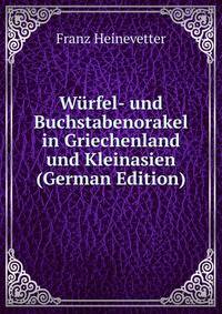 Wurfel- und Buchstabenorakel in Griechenland und Kleinasien (German Edition)