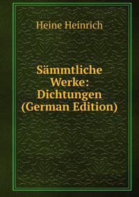 Sammtliche Werke: Dichtungen (German Edition)