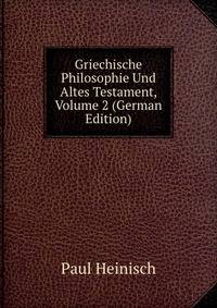 Griechische Philosophie Und Altes Testament. Volume 2. Septuaginta und Buch der Weisheit