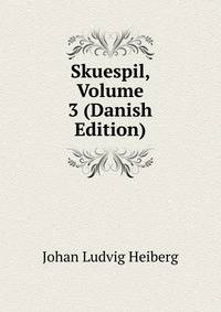 Skuespil, Volume 3 (Danish Edition)