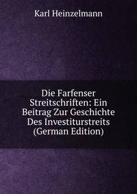 Die Farfenser Streitschriften: Ein Beitrag Zur Geschichte Des Investiturstreits (German Edition)