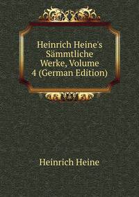 Heinrich Heine's S?mmtliche Werke, Volume 4 (German Edition)