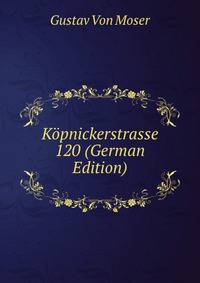 Kopnickerstrasse 120 (German Edition)