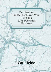 Der Roman in Deutschland Von 1774 Bis 1778 (German Edition)