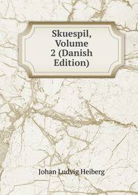 Skuespil, Volume 2 (Danish Edition)