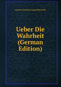 Ueber Die Wahrheit (German Edition)