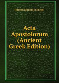 Acta Apostolorum (Ancient Greek Edition)