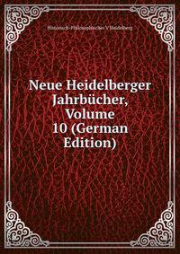 Neue Heidelberger Jahrbucher, Volume 10 (German Edition)