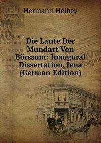 Die Laute Der Mundart Von Borssum: Inaugural Dissertation, Jena (German Edition)