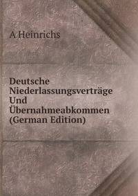 Deutsche Niederlassungsvertrage Und Ubernahmeabkommen (German Edition)