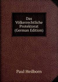 Das Volkerrechtliche Protektorat (German Edition)