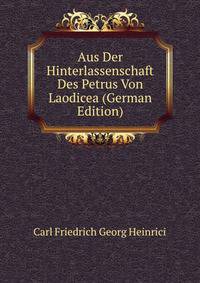 Aus Der Hinterlassenschaft Des Petrus Von Laodicea (German Edition)