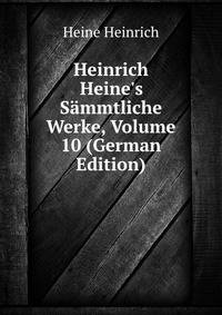 Heinrich Heine's S?mmtliche Werke, Volume 10 (German Edition)