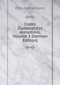Codex Diplomaticvs Anhaltinvs, Volume 3 (German Edition)