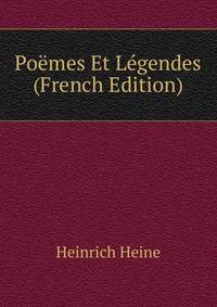 Poemes Et Legendes (French Edition)