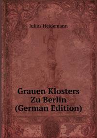 Grauen Klosters Zu Berlin (German Edition)