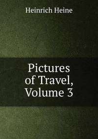 Pictures of Travel, Volume 3