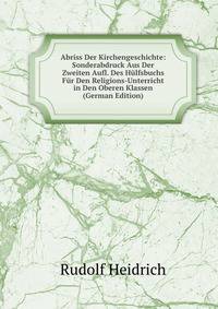 Abriss Der Kirchengeschichte: Sonderabdruck Aus Der Zweiten Aufl. Des Hulfsbuchs Fur Den Religions-Unterricht in Den Oberen Klassen (German Edition)