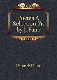 Poems A Selection Tr. by J. Fane