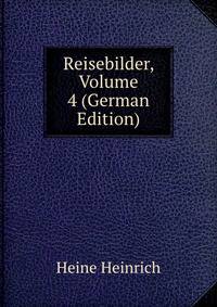Reisebilder, Volume 4 (German Edition)