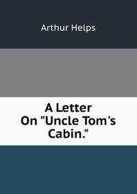 A Letter On "Uncle Tom's Cabin."