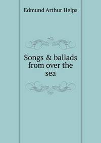 Songs &amp; ballads from over the sea