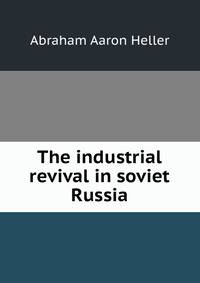 The industrial revival in soviet Russia