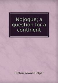 Nojoque; a question for a continent