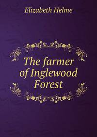 The farmer of Inglewood Forest