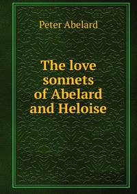 The love sonnets of Abelard and Heloise