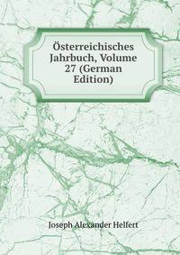 Osterreichisches Jahrbuch, Volume 27 (German Edition)