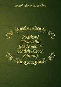 Poatkove Cirkevniho Rozdvojeni V echach (Czech Edition)