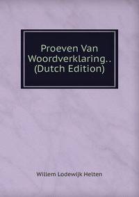 Proeven Van Woordverklaring. . (Dutch Edition)
