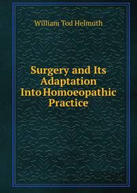 Surgery and Its Adaptation Into Homoeopathic Practice