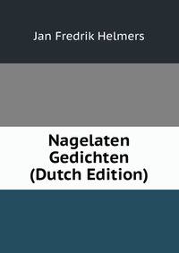 Nagelaten Gedichten (Dutch Edition)