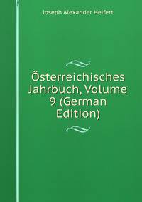 Osterreichisches Jahrbuch, Volume 9 (German Edition)