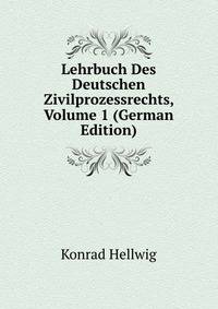 Lehrbuch Des Deutschen Zivilprozessrechts, Volume 1 (German Edition)