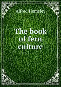 The book of fern culture
