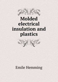 Molded electrical insulation and plastics