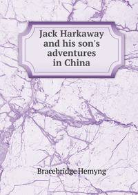 Jack Harkaway and his son's adventures in China